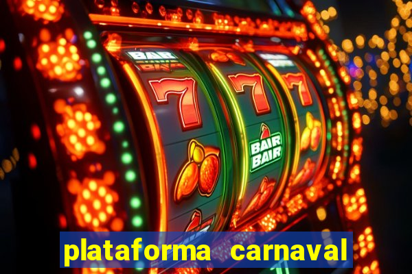 plataforma carnaval de ouro